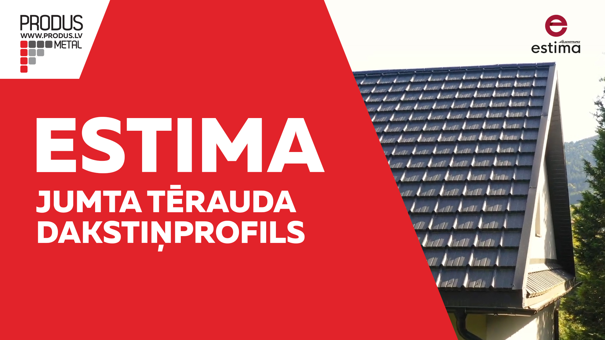 Estima Metāla jumti Tērauda jumti Metāla jumtu segumi Skārda jumtu segumi