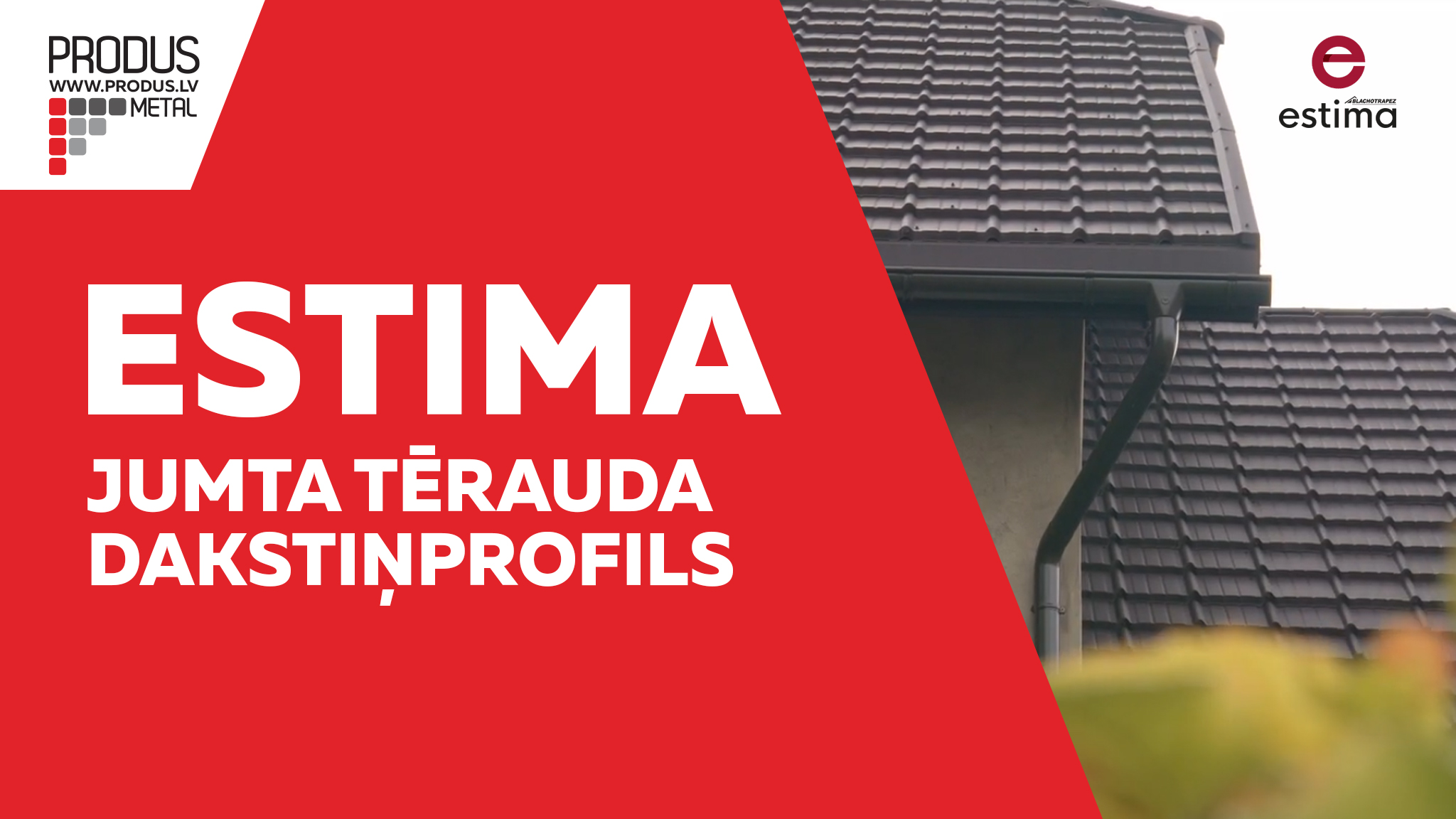 Estima Metāla jumti Tērauda jumti Metāla jumtu segumi Skārda jumtu segumi