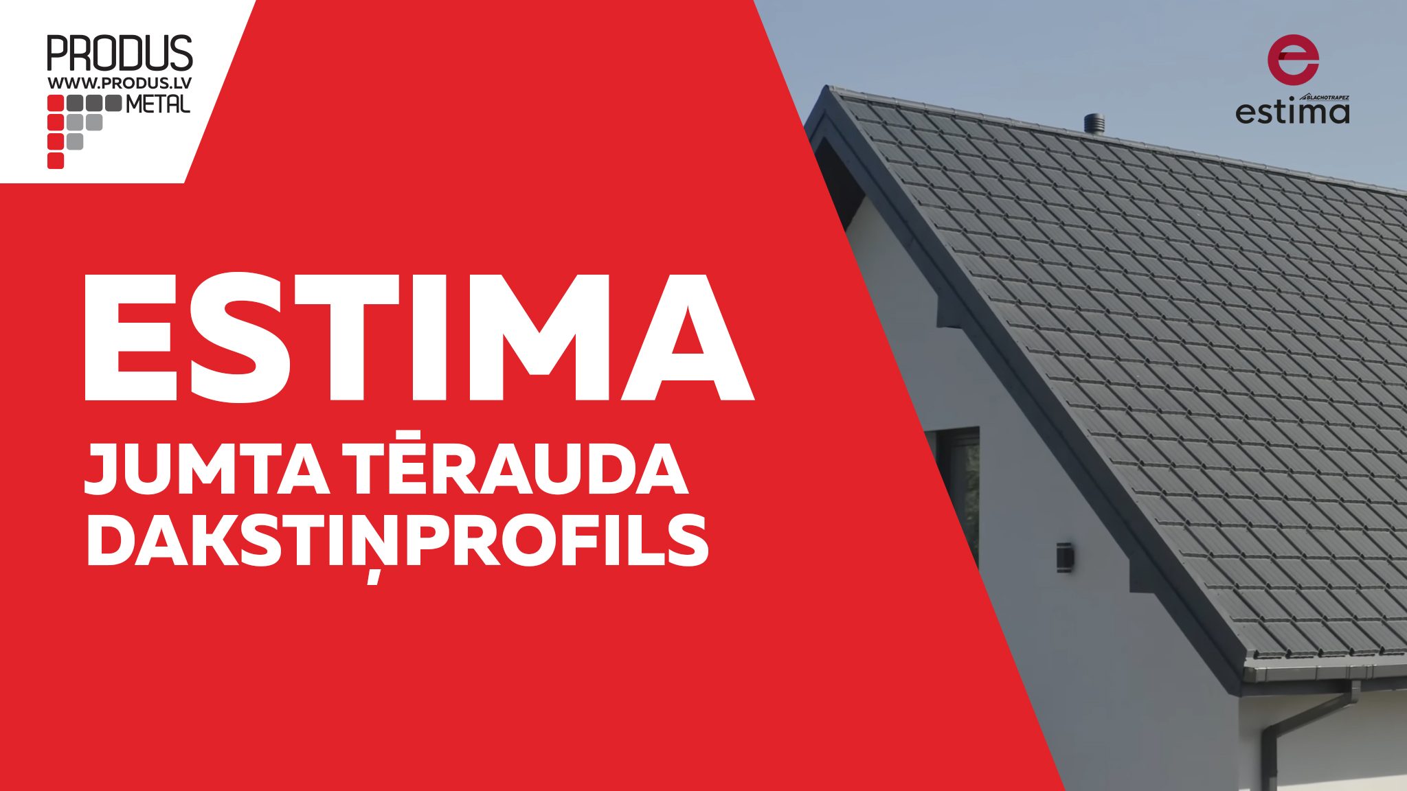 Estima Metāla jumti Tērauda jumti Metāla jumtu segumi Skārda jumtu segumi