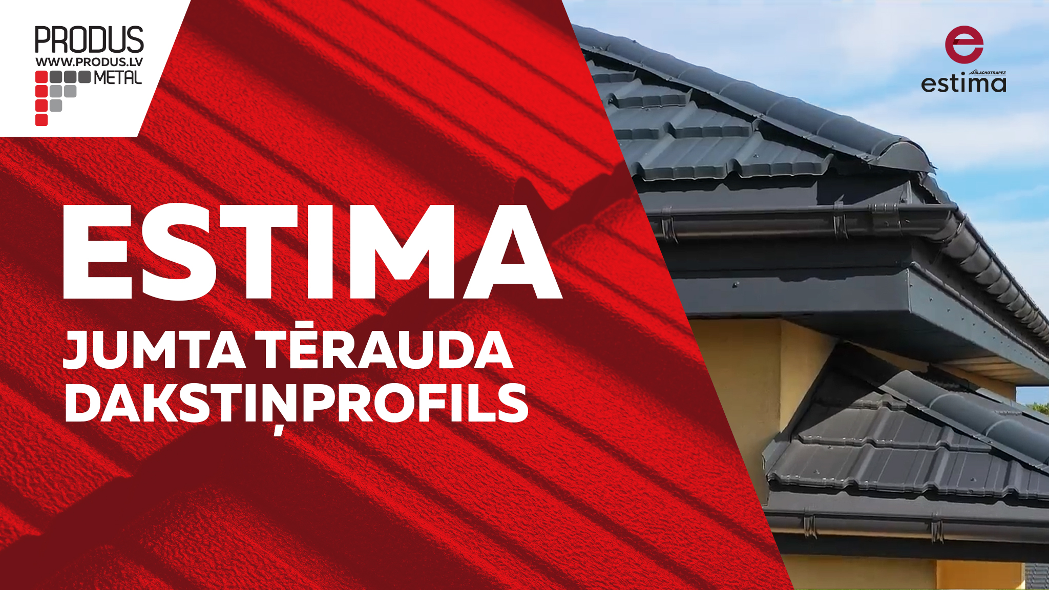 Estima Metāla jumti Tērauda jumti Metāla jumtu segumi Skārda jumtu segumi