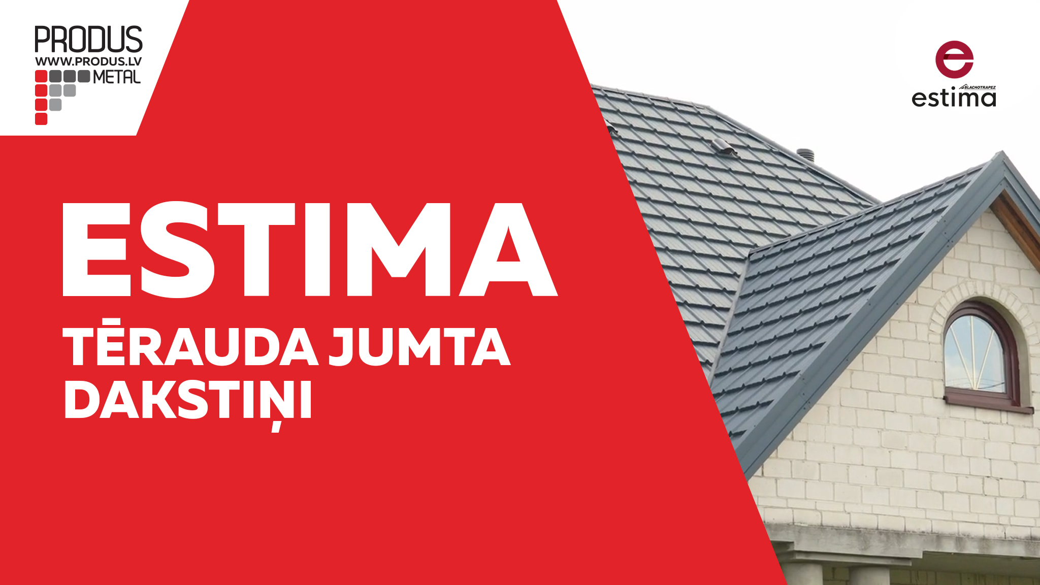 Estima Metāla jumti Tērauda jumti Metāla jumtu segumi Skārda jumtu segumi