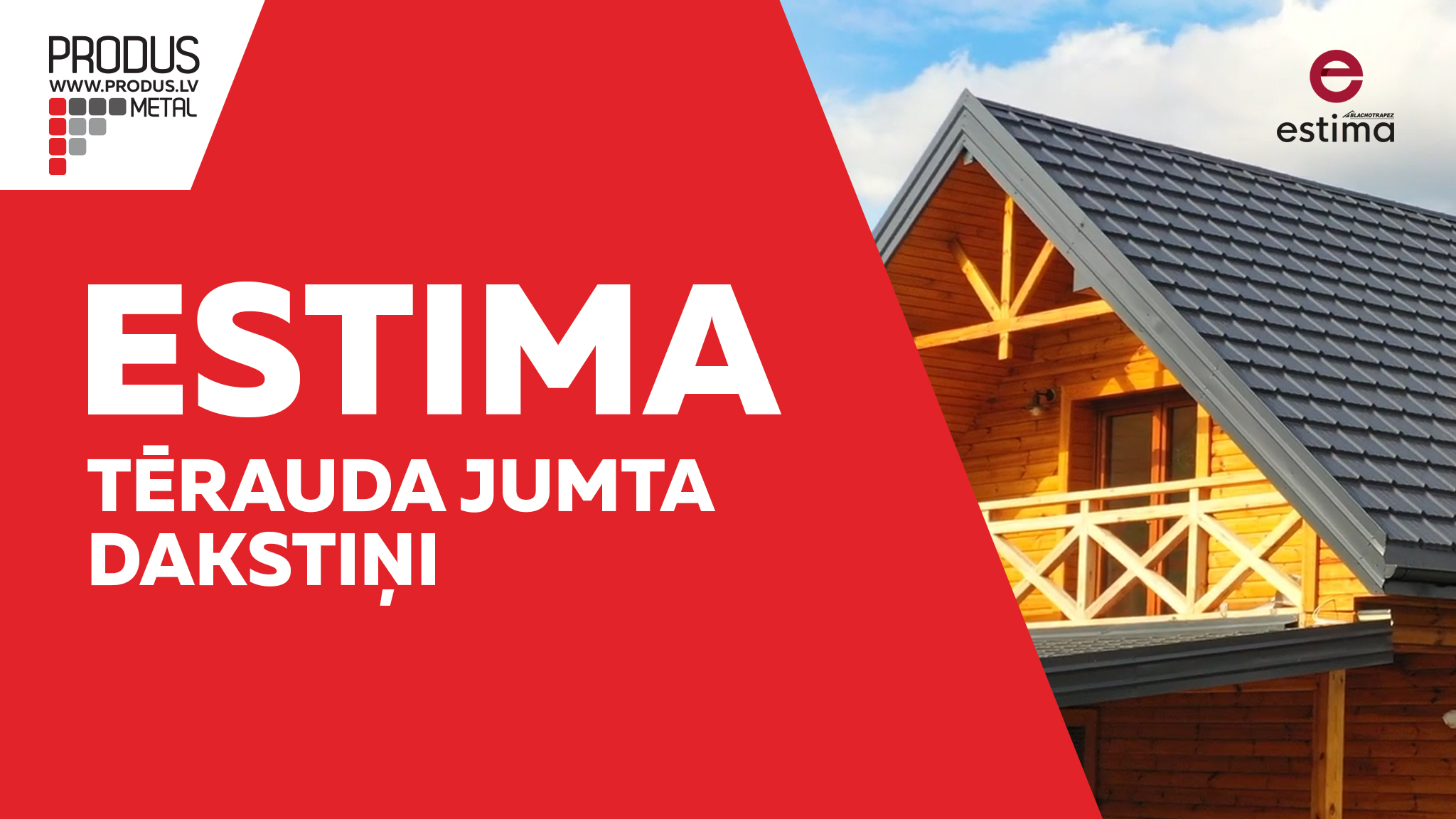 Estima Metāla jumti Tērauda jumti Metāla jumtu segumi Skārda jumtu segumi