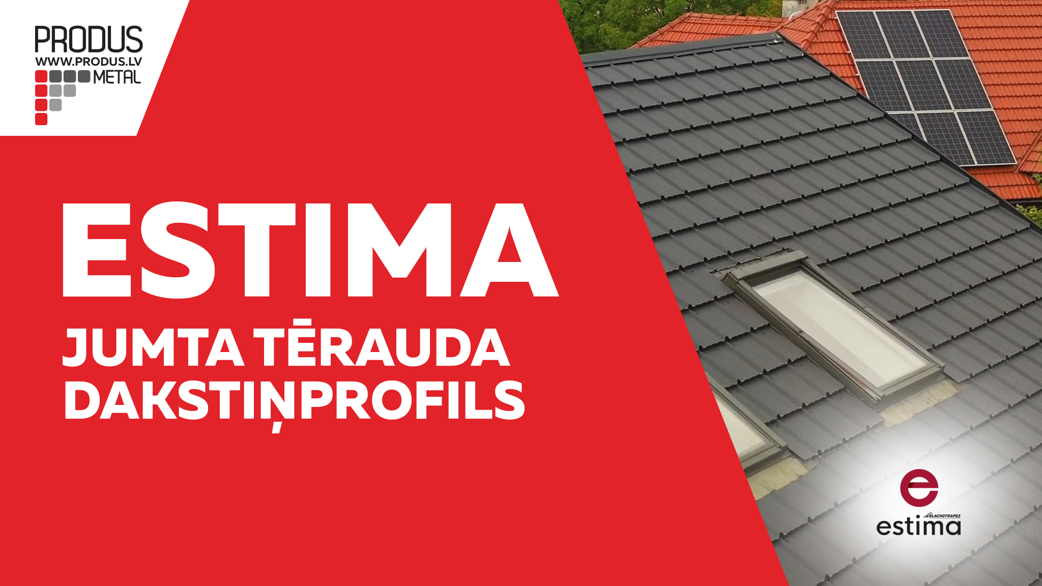 Estima Metāla jumti Tērauda jumti Metāla jumtu segumi Skārda jumtu segumi