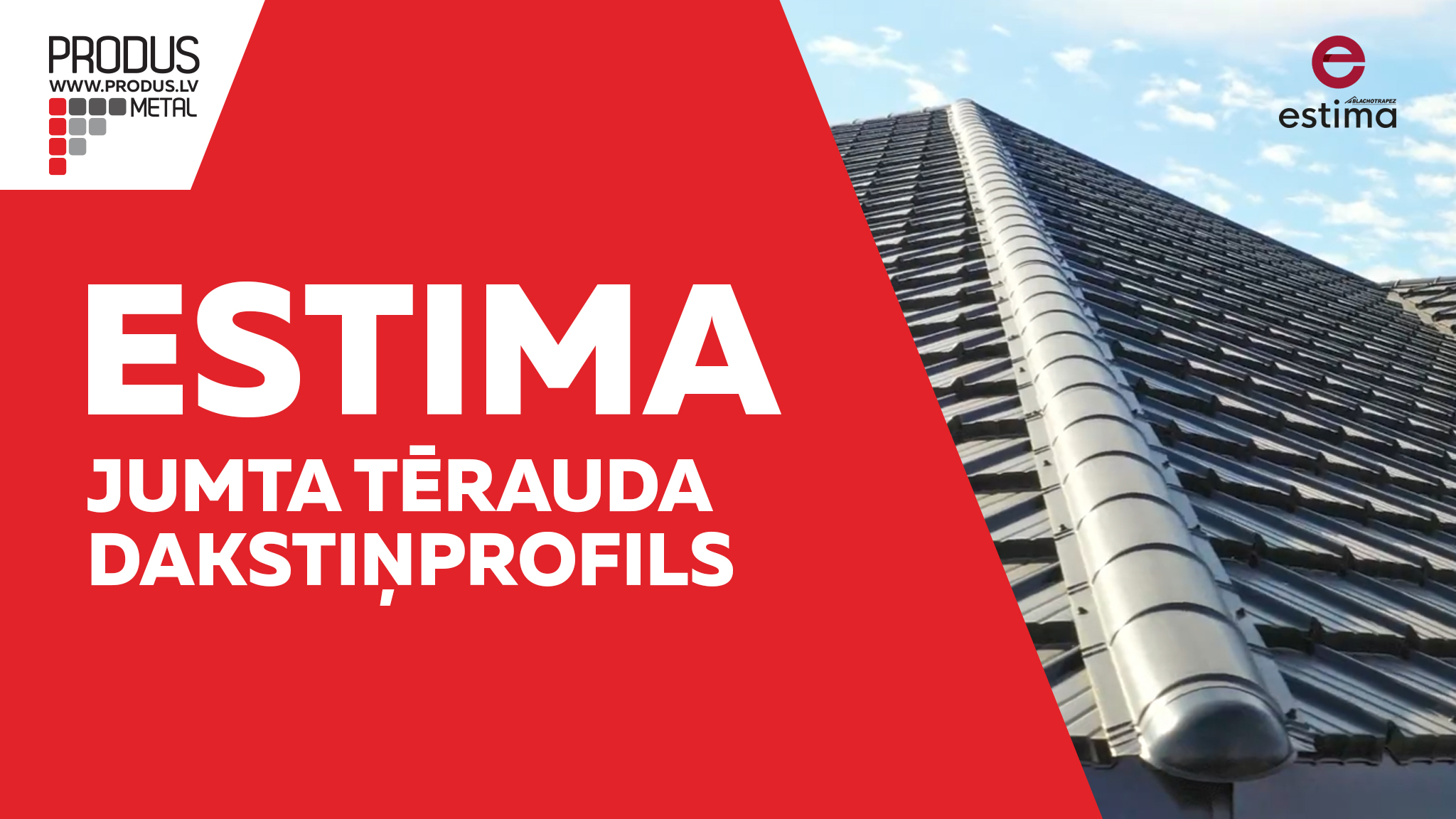 Estima Metāla jumti Tērauda jumti Metāla jumtu segumi Skārda jumtu segumi