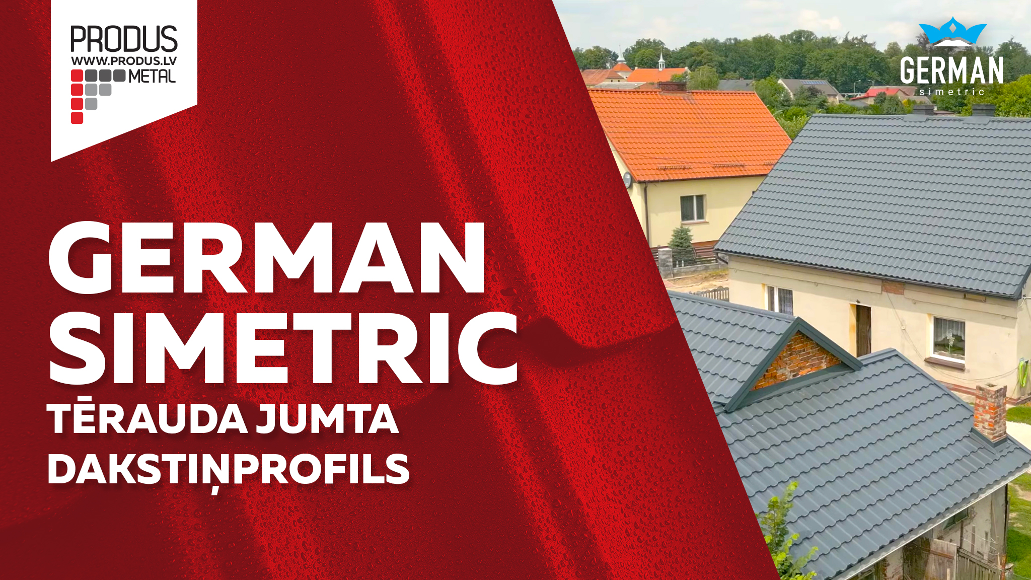 German Simetric tērauda jumta dakstiņi – kvalitatīvs un izturīgs metāla jumta segums jūsu mājai.