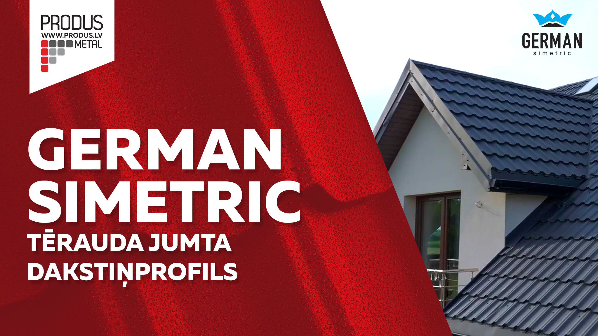 German Simetric tērauda jumta dakstiņi – kvalitatīvs un izturīgs metāla jumta segums jūsu mājai.