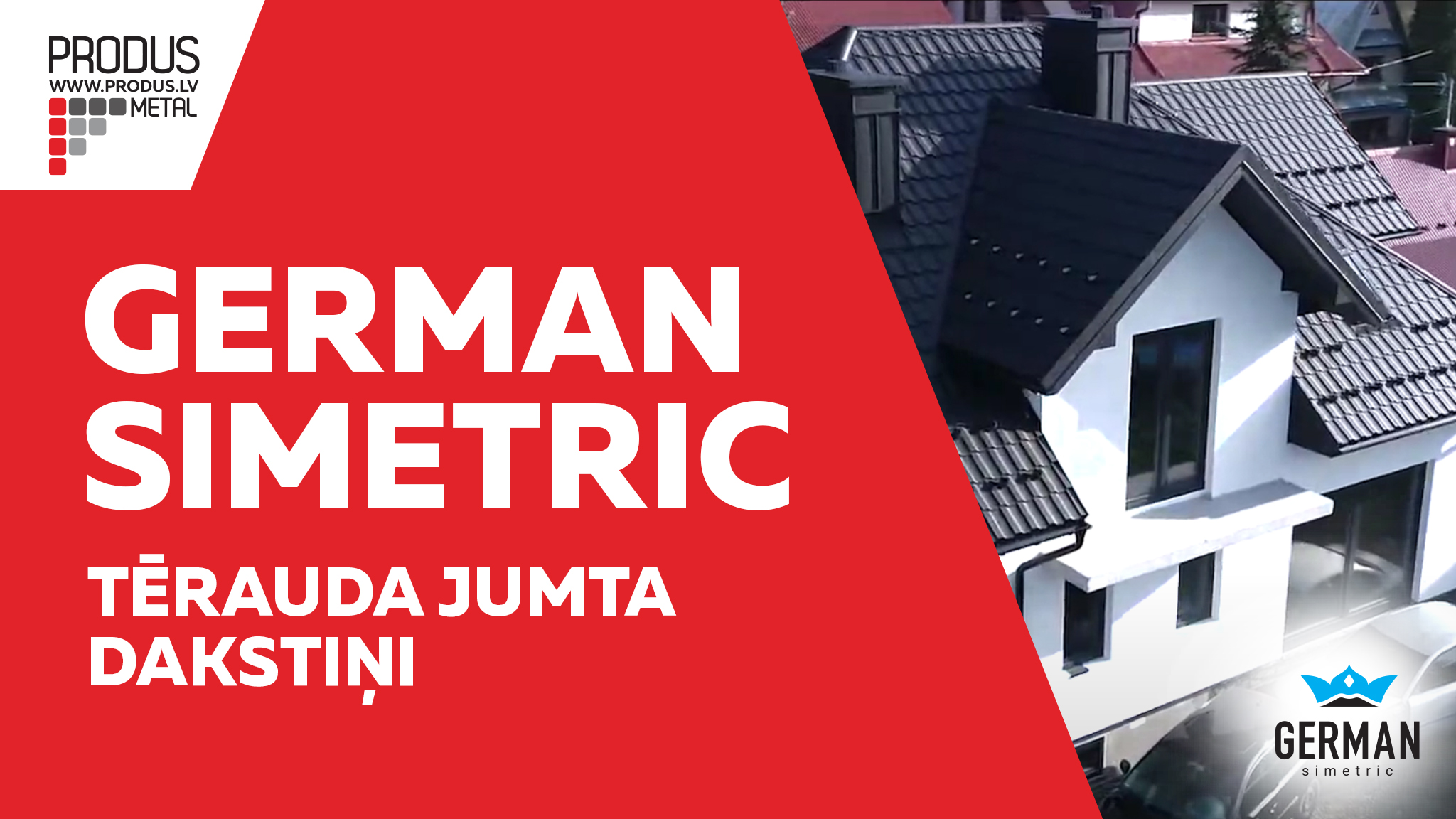 German Simetric tērauda jumta dakstiņi – kvalitatīvs un izturīgs metāla jumta segums jūsu mājai.